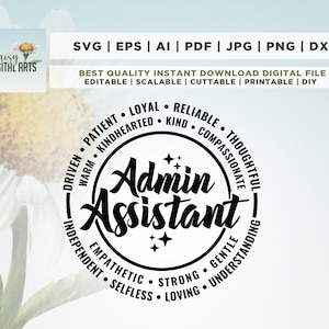 Könnte beinhalten: Schwarzweißes Grafikdesign eines Kreises mit dem Text "Admin Assistant" in einer stilisierten Schriftart. Der Kreis ist von einem Ring mit Text umgeben, der positive Eigenschaften beschreibt, wie "getrieben", "geduldig", "loyal", "zuverlässig", "gedankenvoll", "mitfühlend", "freundlich", "warm", "gutherzig", "unabhängig", "empathisch", "selbstlos", "stark", "liebend", "freundlich" und "verständnisvoll".