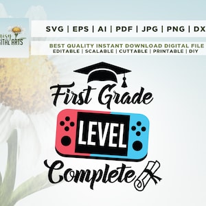 Eerste leerjaar niveau voltooid Svg, 1e leerjaar Svg, afstuderen Video Game Svg Png, Cricut, Png, Svg, einde van school Svg, laatste dag van school Svg