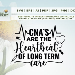 CNA's Are The Heartbeat of Long Term Care Svg, CNA Gifts Svg, Nurse Shirt SVG, Nurse Sayings Svg, Nursing Life Svg, Cricut, Svg, sublimation