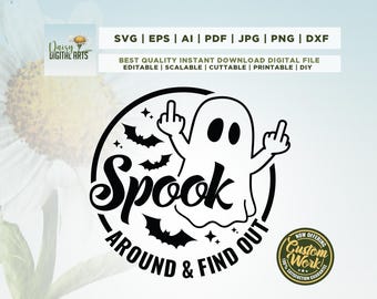 May include: Black and white graphic design featuring a ghost with outstretched arms and middle fingers, with the text "Spook Around & Find Out" in a circle around the ghost. The design is perfect for Halloween.