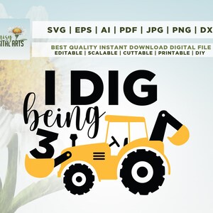 May include: A yellow toy tractor with a black scoop and wheels. The tractor has the number 3 in the scoop. The text "I DIG being 3" is above the tractor.