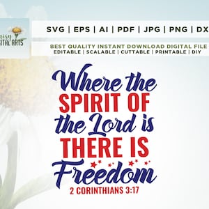 Christliche Patriotische SVG, 4th of Juli Schnittdateien, Geist des Herrn, es ist Freiheit, Cricut, Png, SVG, digitaler Download Glaube, Religiös PNG