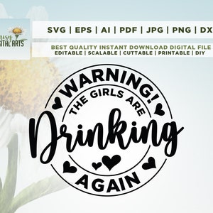 Achtung! Die Mädchen trinken wieder, Cricut lustige trinken, Mädchen sind trinken, SVG, Png geschnitten Datei, lustiges Zitat Becher svg