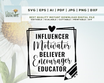 May include: Black and white graphic design with a heart and pencil. The text reads "Influencer Motivator Believer Encourager Educator".