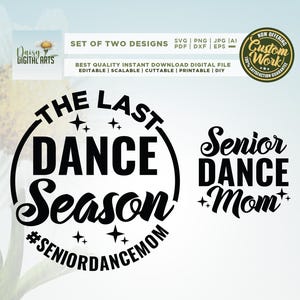Könnte beinhalten: Zwei schwarz-weiße digitale Designs für eine Senior-Tanz-Mutter. Das erste Design lautet "The Last Dance Season" mit dem Hashtag "#seniordancemom". Das zweite Design lautet "Senior Dance Mom".