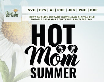 Hot Mom Summer Svg, Beach Vibes Svg, Vacay Vibes Svg, Summer Svg, Summer Vibes Svg, Cricut, Hot Mom svg png, Mom Life Svg Png, Png, Svg