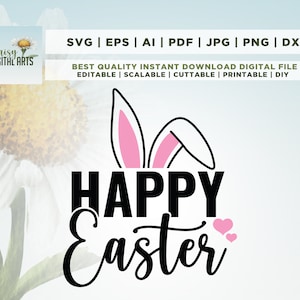 Happy Easter, Easter Bunny, Bunny Ears, cricut svg, Instant Digital Download, svg, png, dxf, Svg, sublimation, cut file, easter svg, cameo