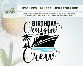 Cruise SVG, Birthday Cruising Crew SVG, Birthday Cruise Shirts SVG, Cruise Trip Svg, Cruise Ship Svg, Cruise Gifts, Summer, Cricut, Png, Svg