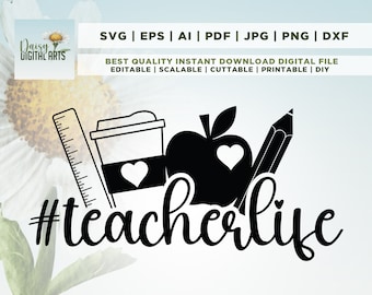 Teacher Life SVG, Cut File, Cricut, Commercial use, Silhouette, DXF file, Teacher Shirt, School Svg, teacher PNG, sublimation