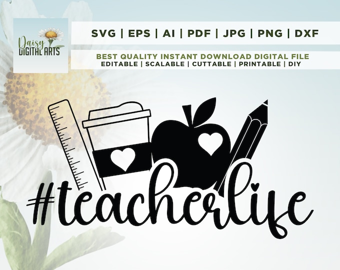 Teacher Life SVG / Cut File / Cricut / Commercial Use / Silhouette ...