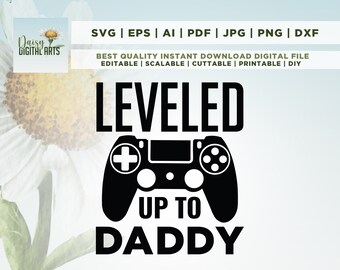 Leveled up Svg, Game controller, Dad Svg, father svg png, gaming svg, new dad, Cricut, Png, Svg, sublimation, Dad Svg Png Jpeg, sublimation