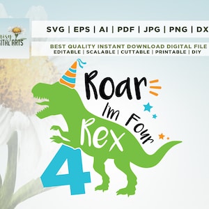 Roar I'm Four Rex Svg, 4th Birthday Kids Svg, Fourth Birthday Saurus Svg, Four Rex Birthday Svg, Dinosaur Birthday Boy Svg, 4th Birthday Boy
