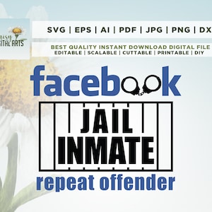 May include: A digital design featuring the word "facebook" in blue with handcuffs, a jail cell, and the text "JAIL INMATE repeat offender".
