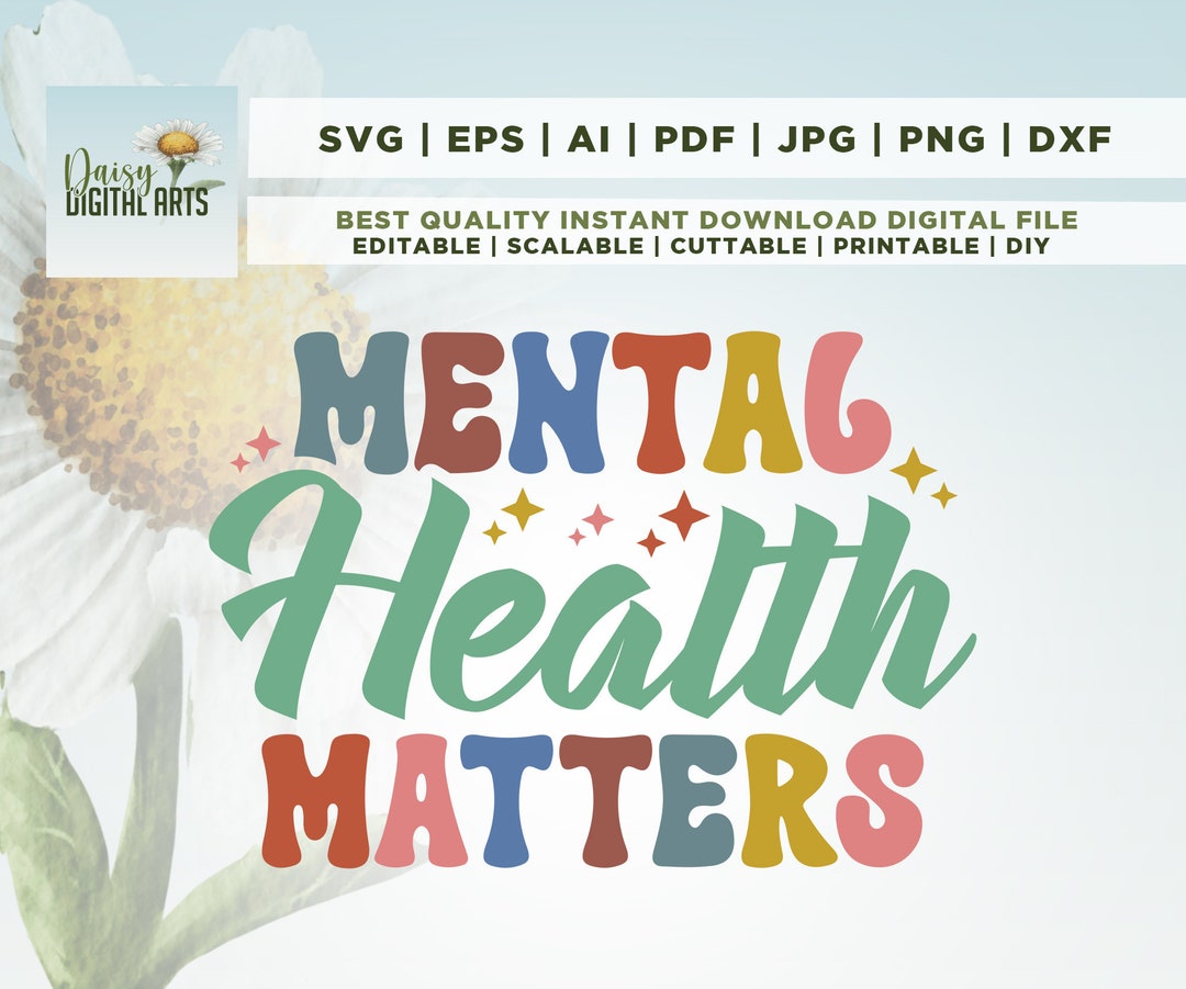 Mental Health Matters SVG, Mental Health Awareness Svg, Positive Svg ...