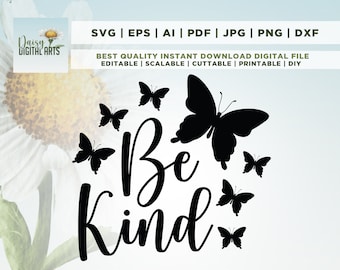 Sea amable con las mariposas, SVG, Amabilidad Svg, Cita amable Svg, Svg inspirador, Cita positiva Svg, Svg motivacional, Profesor Svg, cricut