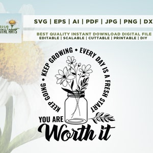 Puede incluir: Diseño gráfico en blanco y negro con un tarro de cristal lleno de flores y el texto "Keep going, keep growing. Every day is a fresh start. You are worth it."