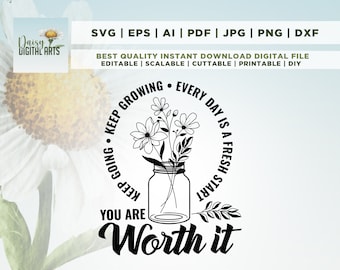 Keep Going svg, Self love Svg, Manifest Svg Worthy Svg, Motivational Quote, Wildflower Svg, Cricut, Png, Svg, sublimation, Positive