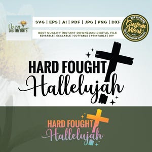 Hard fought hallelujah svg, religious png, Christian svg, sublimation, bible verse png, Cricut, Png, Silhouette, Cut file, instant download