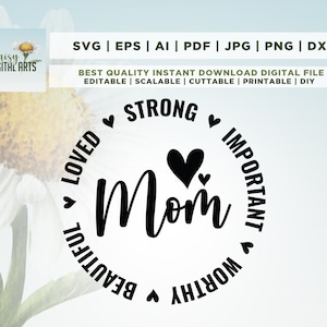 Mamma vita SVG, mamma forte, importante, bella, degna, amata Svg, divertente mamma Svg File per Cricut, ragazza mamma Png, camicia mamma ragazzo, sagoma