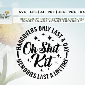 Oh Shit Kit Hangovers Last a Day SVG, Bachelorette party svg, Wedding decor svg, Wedding gift svg, Cut File, Cricut, Png, Svg, sublimation