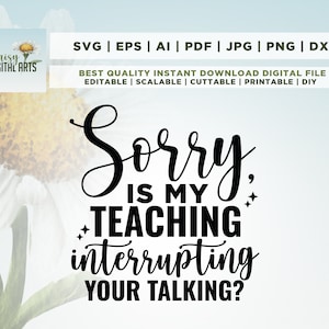 Mein Unterricht unterbrechen Ihre sprechende SVG-Schnitt-Datei, Lehrer SVG Bundle, Lehrer Spruch Zitat SVG, Lehrer Shirt SVG, Silhouette Cricut