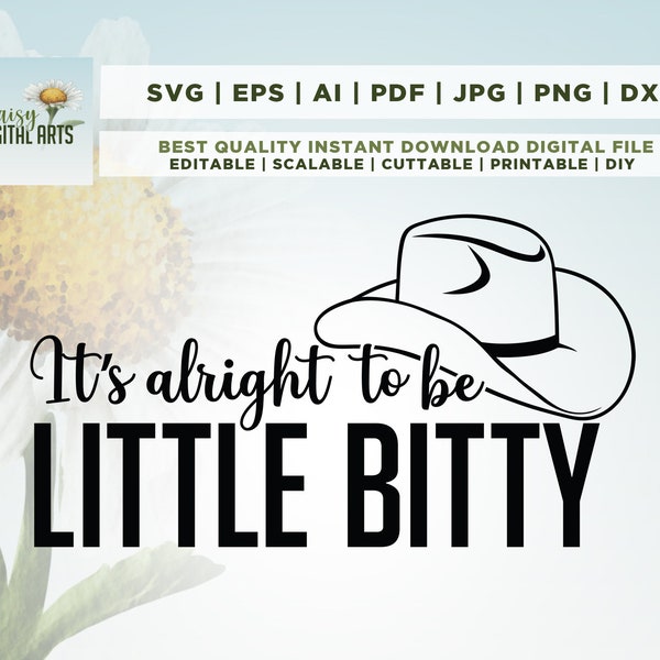 Its alright to be Little Bitty SVG, Country Baby svg, baby onesie svg, western baby design svg, southern style svg, cricut, cut file, png