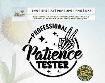Professional Patience Tester SVG, Toddler Shirt Png, Cool Shirt Design svg, Kid Life PNG, Funny Toddler Shirt svg, Cricut, Png, Svg,