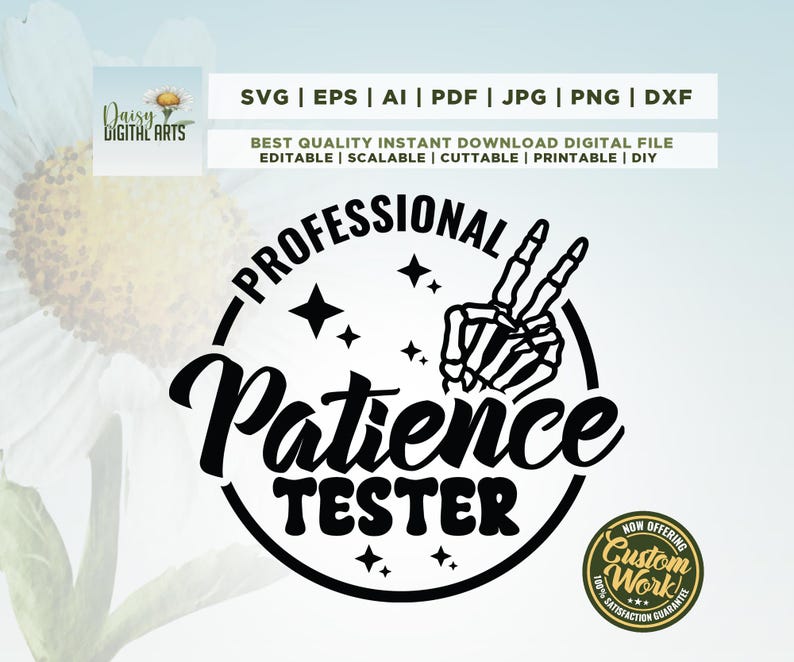 May include: Black and white graphic design of a skeleton hand making a peace sign with the text "Professional Patience Tester" in a circle with stars.