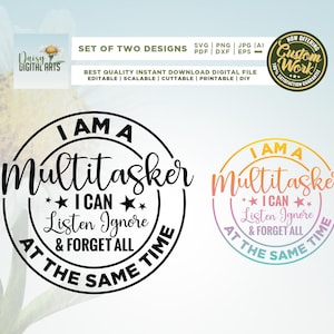 Puede incluir: Diseño digital con dos gráficos circulares. El texto dice "I AM A Multitasker I CAN Listen Ignore & FORGET ALL AT THE SAME TIME." Uno es negro, el otro es un degradado de naranja, rosa y azul.