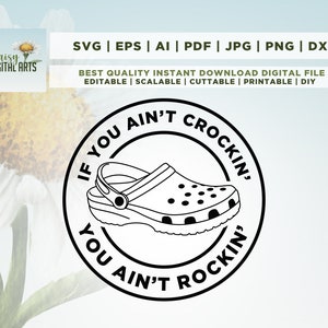 If You Ain't Crocin' You Ain't Rockin' SVG, , Funny svg, Cut File, Digital Download, Crcks svg, Digital, svg, cricut, instant file, SVG