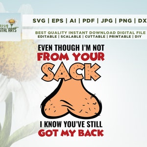 Obwohl ich nicht von deinem Sack bin, weiß ich, dass du immer noch meinen Rücken svg, Dad Life svg, Best Dad svg, Sack svg, Vatertag svg, Dad svg