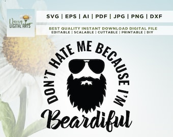 Don't hate me because cut file, Funny shirt svg, dxf, valentine day, Beardiful Men, high resolution, jpg transfer, beard lover svg, Png, Svg