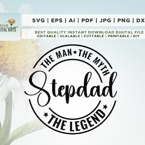 Stepadad The Man The Myth the Legend svg, Bonus Dad svg, Step dad svg, dad svg, vaders dag svg, Cricut & Silhouette cut file, Digital