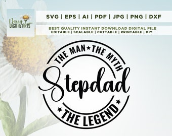 Stepadad The Man The Myth the Legend svg, Bonus Dad svg, Step dad svg, dad svg, fathers day svg, Cricut & Silhouette cut file, Digital