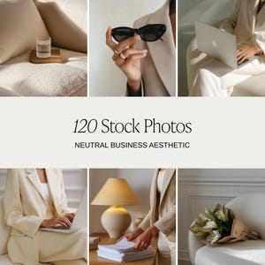 以下が含まれることがあります： ニュートラルなビジネス美学のストックフォトのコレクション。画像には、ブレザーを着てサングラスを持ち、ラップトップで作業している人など、さまざまなシーンが写っています。テキストは「120枚のストックフォト」と「ニュートラルなビジネス美学」と書かれています。