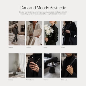 May include: A collection of moody aesthetic images featuring a woman in various outfits, a laptop, a bouquet of white flowers, a coffee cup, a phone, and interior design elements. The images are all in a dark and moody style, with a focus on simple lines and textures.