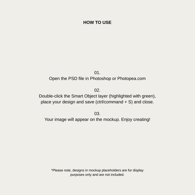 May include: A cream-colored graphic with instructions on how to use a PSD file in Photoshop or Photopea. The text includes steps to open the file, double-click the Smart Object layer, place a design, save, and close. The image also includes a disclaimer.
