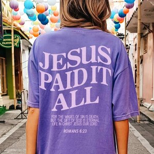 Salvation Jesus Paid It All Shirt Scripture Shirt Christian Comfort Colors Shirt Trendy Christian Tshirt Faith Based T Shirt Christian Merch