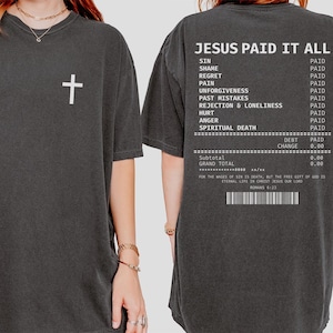 Salvation Jesus Paid It All Shirt Receipt Tshirt Trendy Christian Tshirt Jesus Merch Faith Based Shirt Scripture Tee Bible Verse Shirt