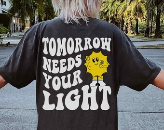 Tomorrow Needs You 988 Mental Health Shirt Depression Shirt Suicide Awareness Tshirt Suicide Prevention T-shirt You Matter T Shirt 988 Shirt