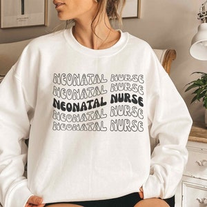 Neonatal Nurse Sweatshirt Nicu Nurse Sweatshirt Nicu Rn Sweatshirt Neonatal Icu Nurse Appreciation Gift Nnp Gift Nicu Nurses Gifts