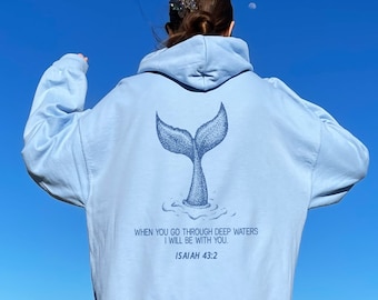 When You Go Through Deep Waters Hoodie Isaiah 43:2 Whale Hoodie Beachy Hoodie Coconut Girl Tops Ocean Beach Hoodie Bible Verse Hoodie