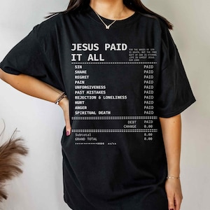 Salvation Jesus Paid It All Shirt Christian Receipt Shirt Trendy Christian Tshirt Christian Merch Scripture Shirt Bible Verses T Shirt