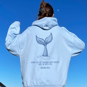 When You Go Through Deep Waters Hoodie Isaiah 43:2 Whale Hoodie Beachy Hoodie Coconut Girl Tops Ocean Beach Hoodie Bible Verse Hoodie