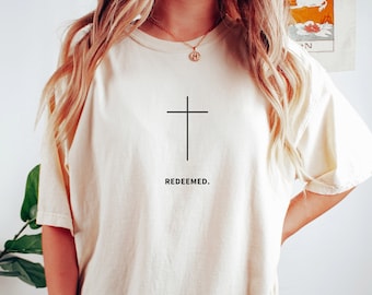 Redeemed Tshirt Christian Comfort Colors Tee Scripture Tshirt Faith Based Shirts Minimalist Shirt Bible Quote Shirt Trendy Christian Shirt