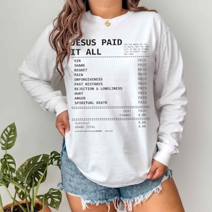 Salvation Jesus Paid It All Shirt Christian Receipt Shirt Comfort Colors Long Sleeve Tshirt Trendy Christian Tshirt Bible Verses T Shirt