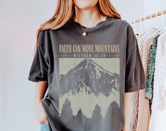 Faith Can Move Mountains Tshirt Matthew 17:20 Shirt Boho Christian Shirt Trendy Church Shirt Christian Gift For Pastor Bible Scripture Shirt