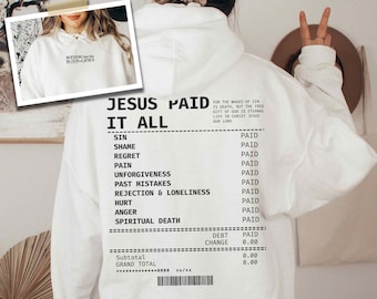 Salvation Jesus Paid It All Receipt Hoodie Nothing But The Blood Of Jesus Hoodie Bible Verse Hoodie Trendy Christian Hoodie Christian Merch