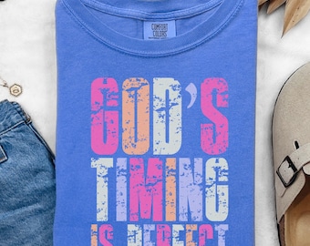 Gods Timing Is Perfect Shirt Trendy Christian Tee Faith Based Clothes Gospel Shirt Pastor Appreciation Gifts Christian Faith Shirt