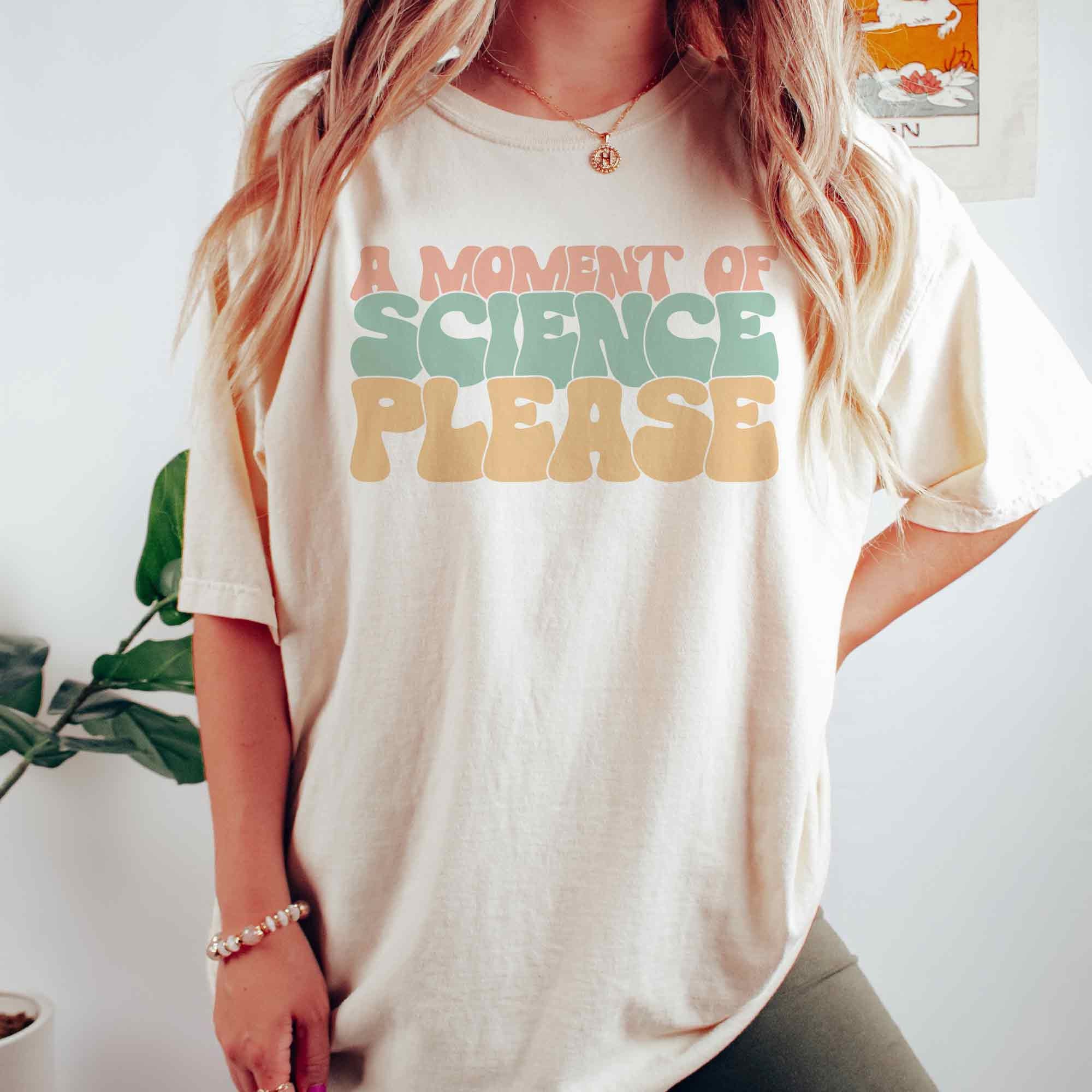 Science Student Present A Moment of Science Please Shirt Funny Science Shirt Scientist T-shirt ...